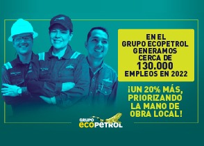 Grupo Ecopetrol generó cerca de 130 mil empleos en 2022 a través de contratistas