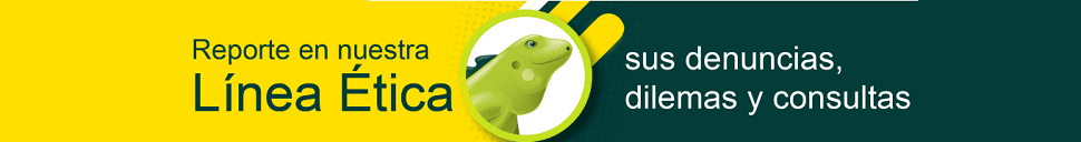 Reporte en nuestra Línea Ética sus denuncias, dilemas y consultas